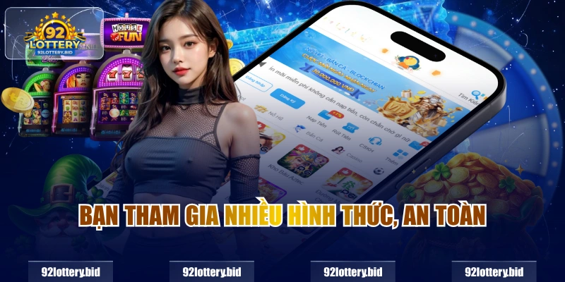 Bạn tham gia nhiều hình thức, an toàn 