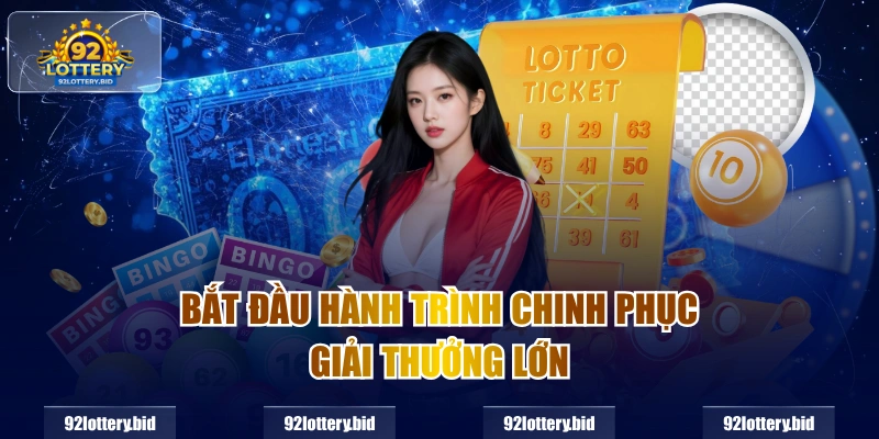 Bắt đầu hành trình chinh phục giải thưởng lớn