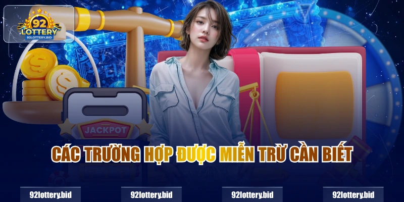 Các trường hợp được miễn trừ cần biết