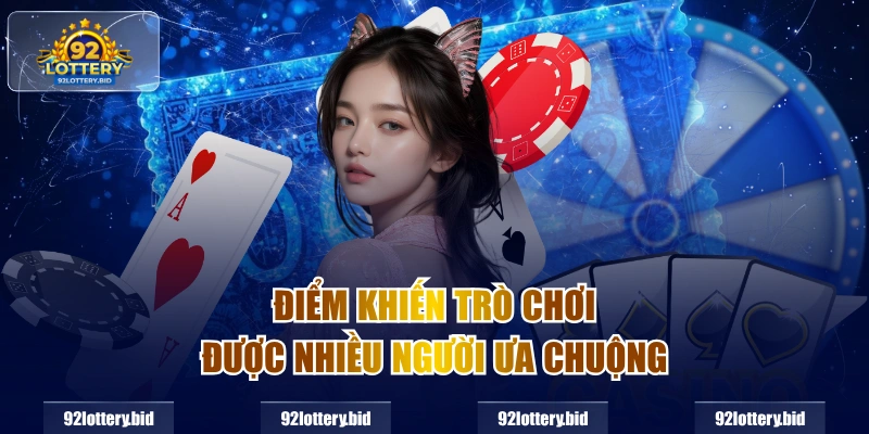 Điểm khiến trò chơi được nhiều người ưa chuộng