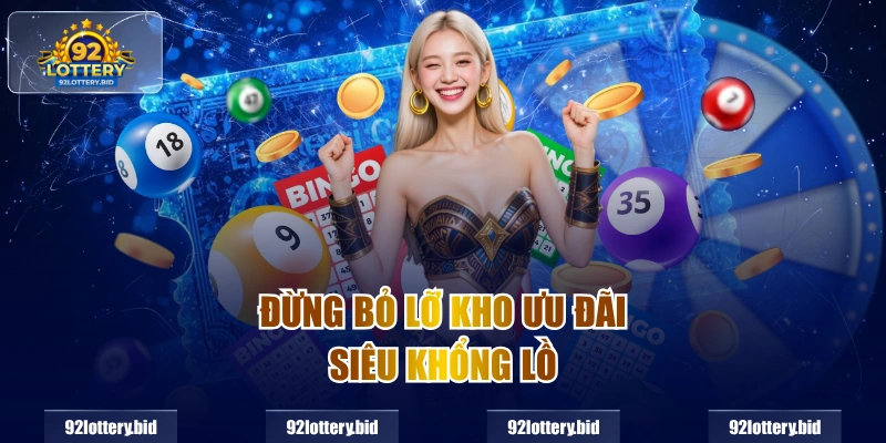 Đừng bỏ lỡ kho ưu đãi siêu khổng lồ