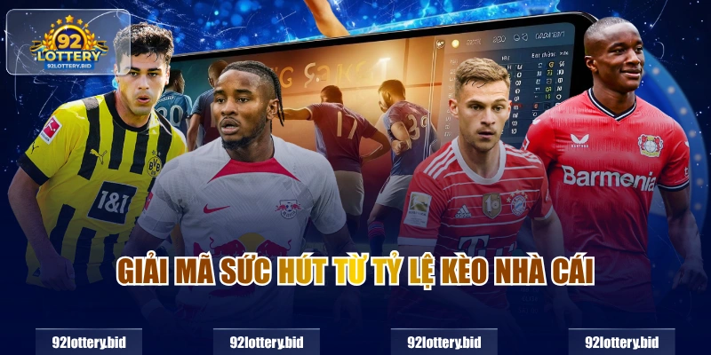 Giải mã sức hút từ tỷ lệ kèo nhà cái