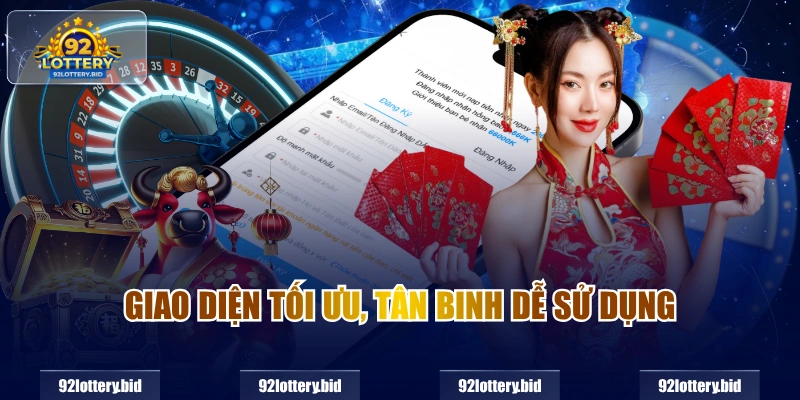 Giao diện tối ưu, tân binh dễ sử dụng