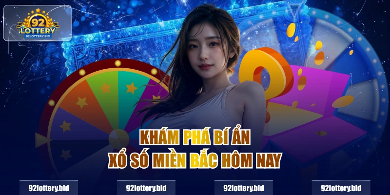 Khám phá bí ẩn xổ số miền bắc hôm nay