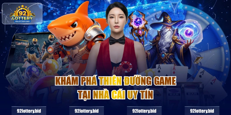 Khám phá thiên đường game tại nhà cái uy tín 