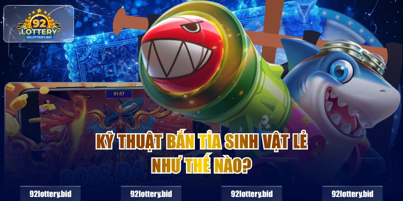 Kỹ thuật bắn tỉa sinh vật lẻ như thế nào?