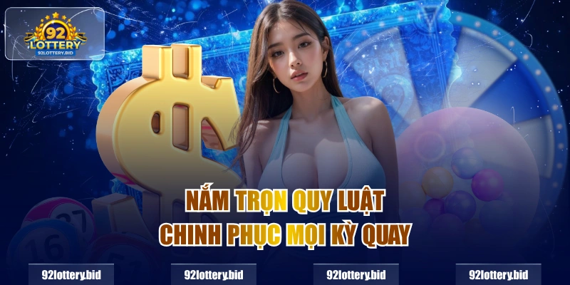 Nắm trọn quy luật chinh phục mọi kỳ quay
