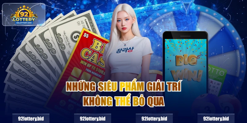 Những siêu phẩm giải trí không thể bỏ qua