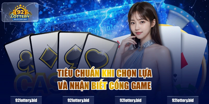 Tiêu chuẩn khi chọn lựa và nhận biết cổng game