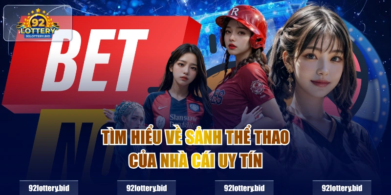 Tìm hiểu về sảnh thể thao của nhà cái uy tín