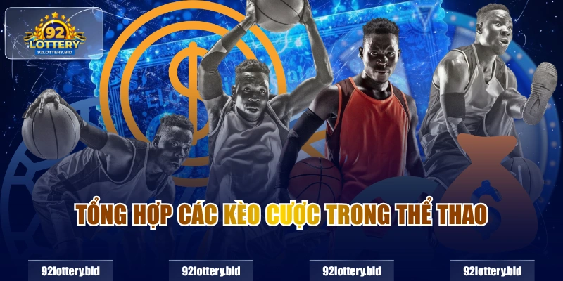 Tổng hợp các kèo cược trong thể thao