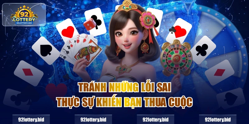 Tránh những lỗi sai thực sự khiến bạn thua cuộc